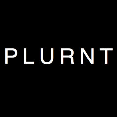 PLURNT mixed by JORDAN WHO