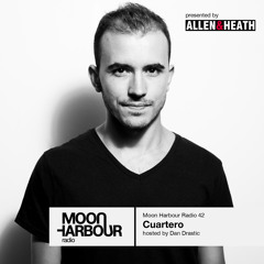 Moon Harbour Radio 42: Cuartero, hosted by Dan Drastic