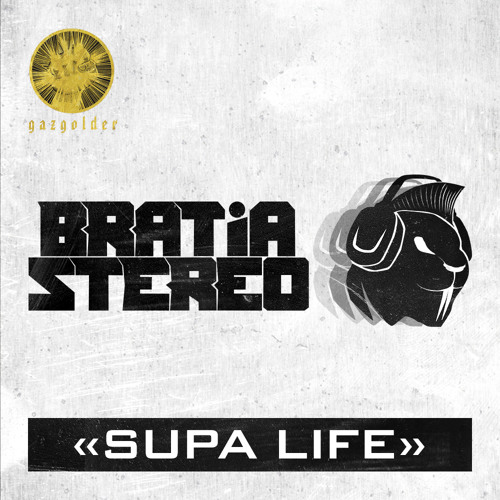 Bratia Stereo - Supa Life