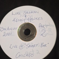 Kenny Hawkes And Luke Solomon @ Smart Bar August 2001 Disc 2