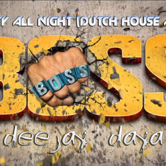 Party All Night (Dutch House Mix) Deejay DAYA (TG)
