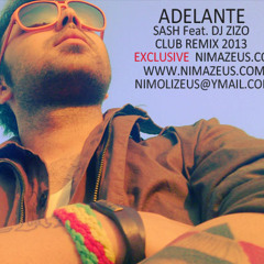 Sash Ft. Dj Nima Zeus - Adelante Club Remix [ NiMAZEUS.COM ]