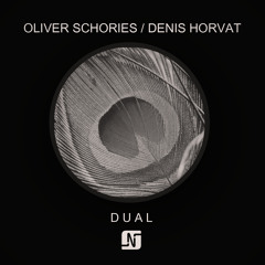 Oliver Schories + Denis Horvat - Dual EP - Noir Music