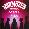 Marmozets // Move Shake Hide