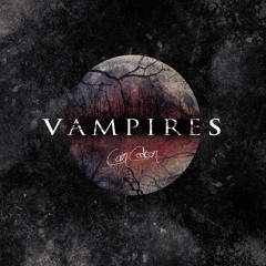 Vampires - Cain Cookson (Written, Produced, Engineered)