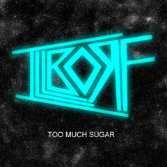 Too Much Sugar