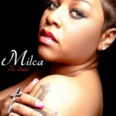 Milca - Tu Étais