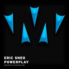Eric Sneo - Powerplay (Original Mix) [Masters Of Disaster]