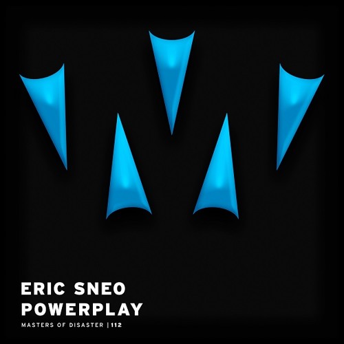 Eric Sneo - Powerplay (Original Mix) [Masters Of Disaster]