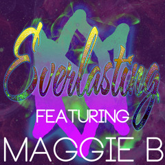 Everlasting Ft Maggie B [FREE DOWNLOAD]