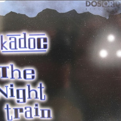 Kadoc Vs Josh DaFunk Night Train (PrivatteBDAYEdit)