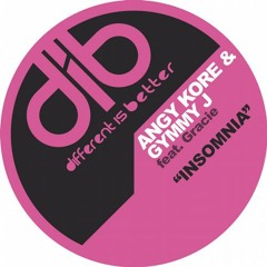 AnGy KoRe & Gymmy J feat. Gracie - Insomnia (Original Mix) [Different Is Better]