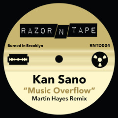 Kan Sano - Music Overflow (Martin Hayes Remix)