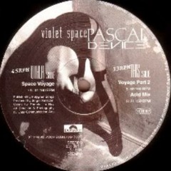 Pascal Device - Violet Space - Voyage Remix - Polydor (Trance, *1974 ; †2000)