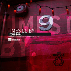 Rousseau - Times Go By (Original Vocal Mix)