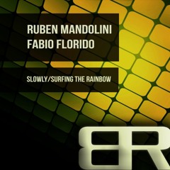 Ruben Mandolini, Fabio Florido - Surfing The Rainbow (Original Mix) [BEAT THERAPY RECORDS]