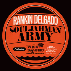 Rankin Delgado feat. Wise Sound - Souljahman Army
