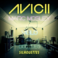 Avicii - Silhouettes (Vigilo & Marc Mosley Bootleg)
