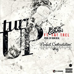 BOA Presents #TurnUp @BlackCobain Featuring @FatTrel