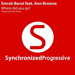 Emrah Barut Feat Ann Browne - Where Did You Go - Original mix