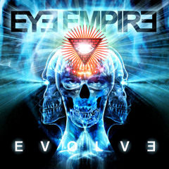 Eye Empire - Evolve - 09) The Man I Am