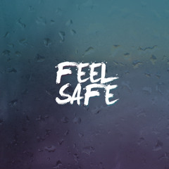 Feel Safe