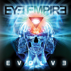 Eye Empire - Evolve - 12) Live Loud