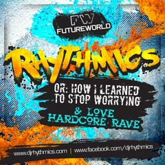 Rhythmics or: How I Learned to Stop Worrying and Love Hardcore Rave [Free Mix]