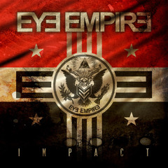 Eye Empire - Impact - 01) I Pray