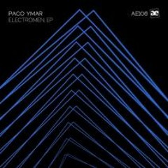 Paco Ymar - Electromen (Original Mix - Web Edit ) [ Audio Elite  Records ]