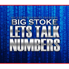 Big Stoke - Lets Talk Numbers (Produced by Real)