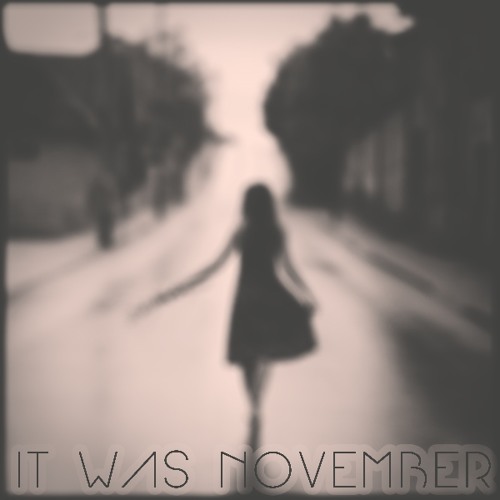 It Was November