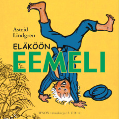 Astrid Lindgren - Eläköön Eemeli (näyte äänikirjasta)