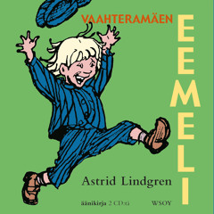 Astrid Lindgren - Vaahteramäen Eemeli (näyte äänikirjasta)