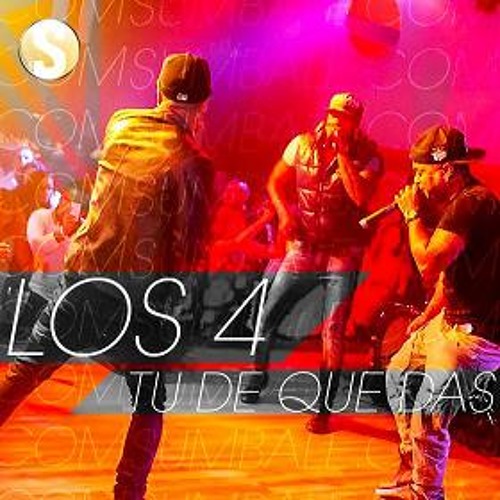 Listen to Los 4 - Tú de Que Vas (RX) by Los 4 in Salsa playlist online for  free on SoundCloud