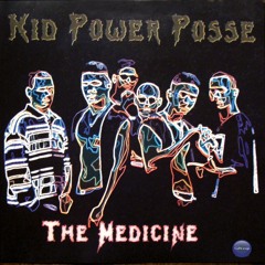 Kid Power Posse: La Medicina