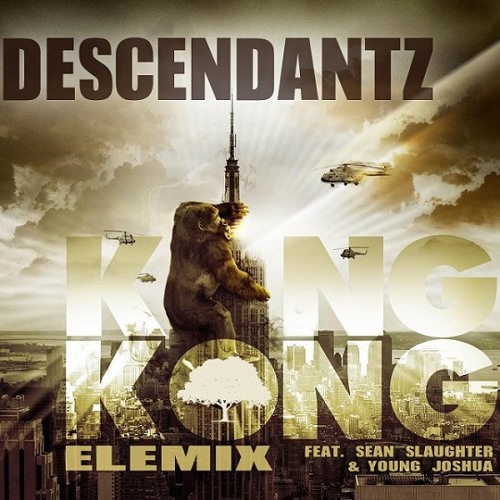 Descendantz - King Kong Elemix (feat. Sean Slaughter & Young Joshua)