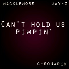 Can't Hold Us Pimpin'