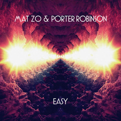 Mat Zo & Porter Robinson - Easy (Hextech Edit) **FREE DOWNLOAD**