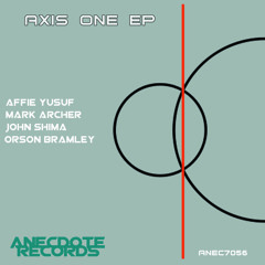 Axis One Ep - Mark Archer, Affie Yusuf, John Shima, Orson Bramley - Vinyl release: November 18th