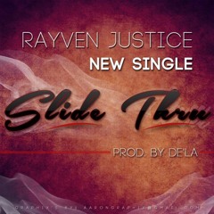 Rayven Justice - Slide Thru