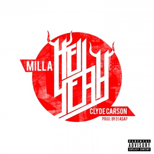 Milla - Hell Yeah (feat. Clyde Carson)