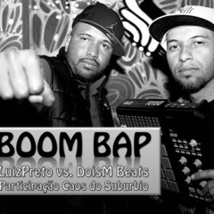 Boom Bap - LuizPreto vs DoisM Beats (Part. Caos do Suburbio)