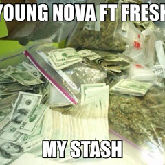 Young Nova ft.Fresh  My stash (mixed by Num3e)