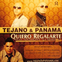 Quiero Regalarte (remix) Tejano Y  Panama Ft Anthony