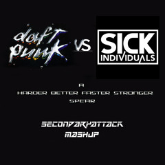 Sick Individuals—Spear(Harder Better Faster Stronger Edit [Secondaryattack Mashup])