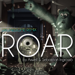Roar (DroneDome Remix) *FREE DOWNLOAD*