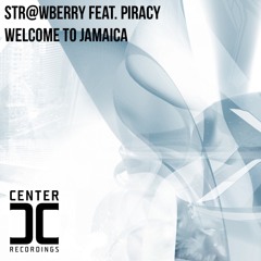 Str@wberry Feat. Piracy - Welcome To Jamaica