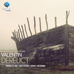 Valentin - Derelict Pt. 2 (Original Mix) [Fuzzy Recordings]