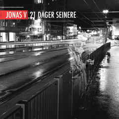 Jonas V - 21 DAGER SEINERE - 03 Våknet Nettopp Opp M- Girson & Vågard (prod. Hkon)